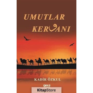 Umutlar Kervanı - Kadir Özkul