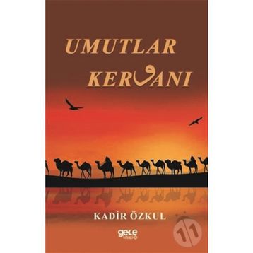 Umutlar Kervanı - Kadir Özkul