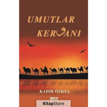 Umutlar Kervanı - Kadir Özkul