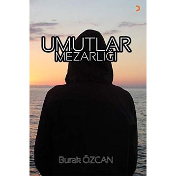 Umutlar Mezarlığı - Burak Özcan