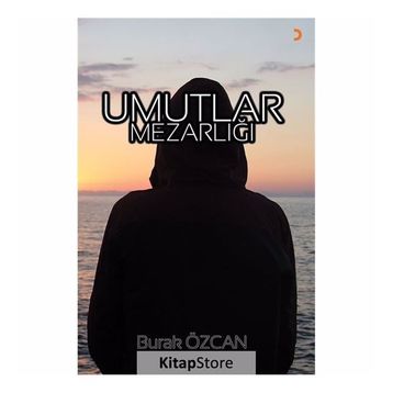 Umutlar Mezarlığı - Burak Özcan