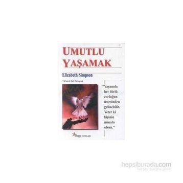 Umutlu Yaşamak - elizabeth simpson