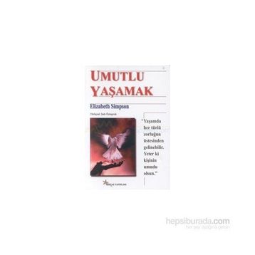 Umutlu Yaşamak - elizabeth simpson