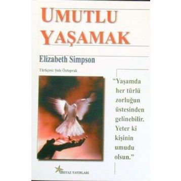 Umutlu Yaşamak - elizabeth simpson