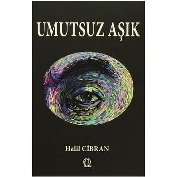 Umutsuz Aşık - Halil Cibran