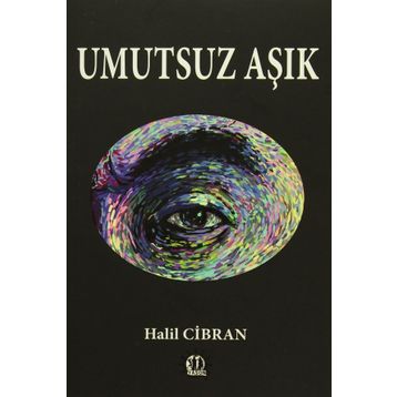 Umutsuz Aşık - Halil Cibran