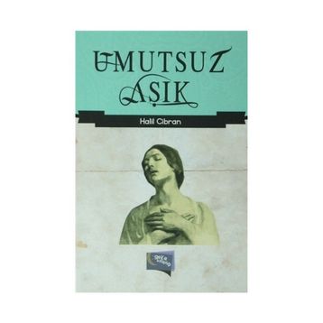Umutsuz Aşık - Halil Cibran