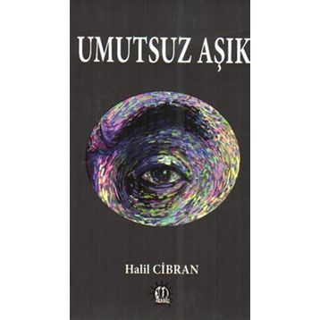 Umutsuz Aşık - Halil Cibran