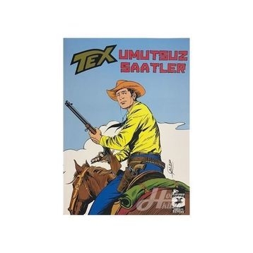 Umutsuz Saatler - Tex Klasik Serisi 37 - Giovanni Luigi Bonelli Guido Nolitta