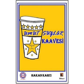Umutsuzlar Kaavesi - Hakan Karcı