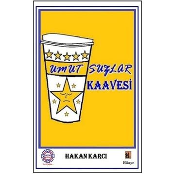 Umutsuzlar Kaavesi - Hakan Karcı