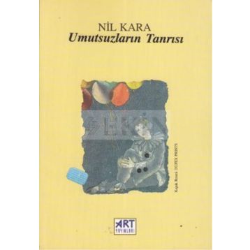 Umutsuzların Tanrısı - Nil Kara