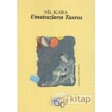 Umutsuzların Tanrısı - Nil Kara