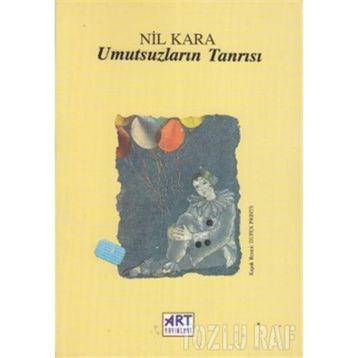 Umutsuzların Tanrısı - Nil Kara