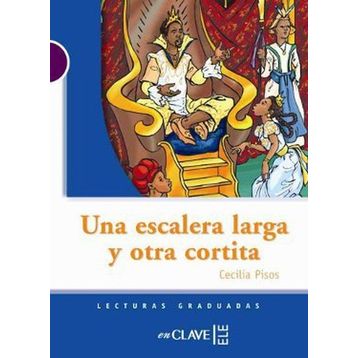 UNA ESCALERA LARGA Y OTRA CORTITA (LG NIVEL-1) İSPANYOLCA OKUMA KITABI - CECILIA PISOS