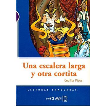 UNA ESCALERA LARGA Y OTRA CORTITA (LG NIVEL-1) İSPANYOLCA OKUMA KITABI - CECILIA PISOS