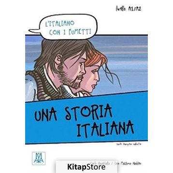 UNA STORIA ITALIANA (L'ITALIANO CON I FUMETTI- LIVELLO: A1-A2) İTALYANCA OKUMA KITABI - CARLO GUASTALLA;CIRO MASSIMO NADDEO