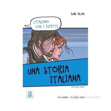 UNA STORIA ITALIANA (L'ITALIANO CON I FUMETTI- LIVELLO: A1-A2) İTALYANCA OKUMA KITABI - CARLO GUASTALLA;CIRO MASSIMO NADDEO