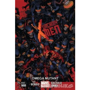 Uncanny X-Men Cilt 5 Omega Mutant - brian micheal bendis