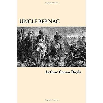 Uncle Bernac - Arthur Conan Doyle