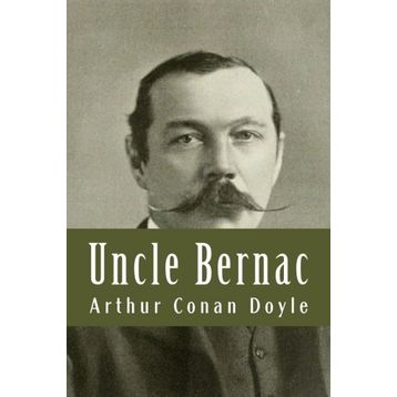 Uncle Bernac - Arthur Conan Doyle
