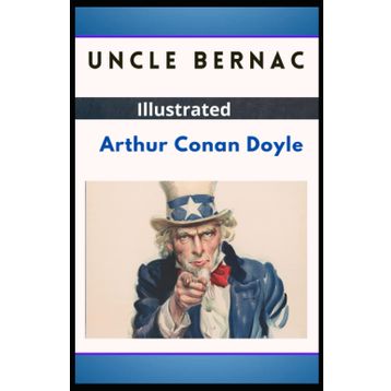 Uncle Bernac - Arthur Conan Doyle