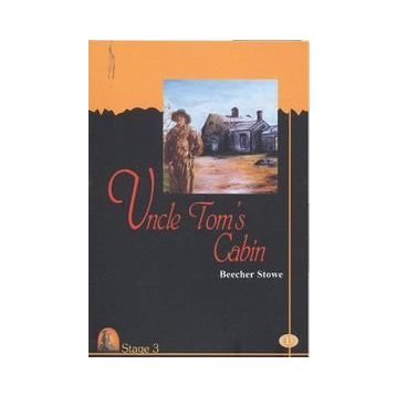 UNCLE TOMS CABIN (STAGE 3) - BEECHER STOWE