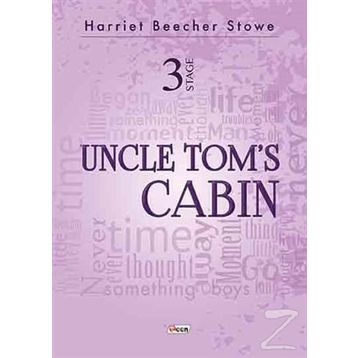 UNCLE TOMS CABIN (STAGE 3) - BEECHER STOWE