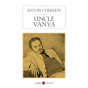 Uncle Vanya - Anton Chekhov