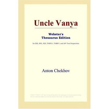 Uncle Vanya - Anton Chekhov