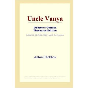 Uncle Vanya - Anton Chekhov