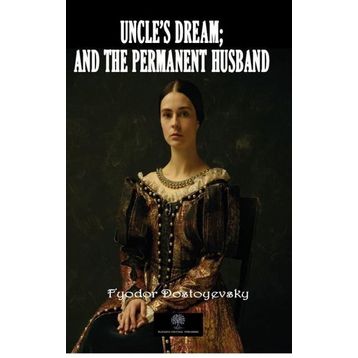 Uncles Dream And The Permanent Husband-Platanus Publishing