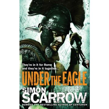 Under The Eagle - 1 Eagles of the Empire