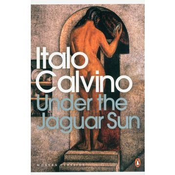 Under the Jaguar Sun - Italo Calvino