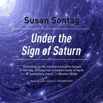 Under the Sign of Saturn : Essays - Susan Sontag