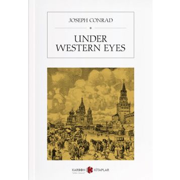 Under Western Eyes - Joseph Conrad