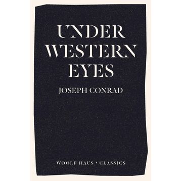 Under Western Eyes - Joseph Conrad