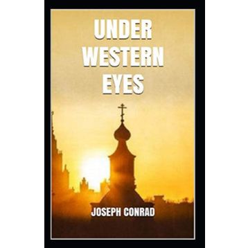Under Western Eyes - Joseph Conrad