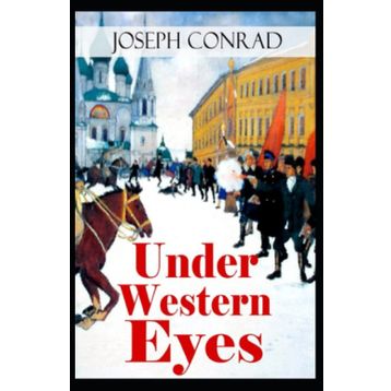 Under Western Eyes - Joseph Conrad