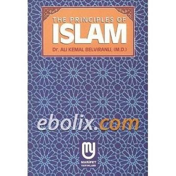 UNDERSTANDING THE BASIC PRINCIPLES OF ISLAM - ÖMER A. ERGI