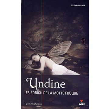 UNDINE - FRIEDRICH DE LA MOTTE FOUQUE