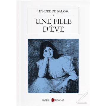 Une Fille D'eve - Honore De Balzac