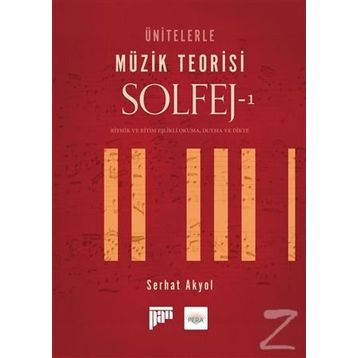 Ünitelerle Müzik Teorisi Solfej - 1 - Serhat Akyol