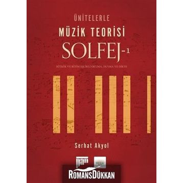 Ünitelerle Müzik Teorisi Solfej - 1 - Serhat Akyol