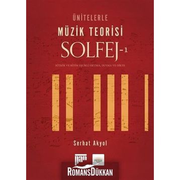 Ünitelerle Müzik Teorisi Solfej - 1 - Serhat Akyol