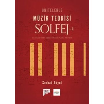 Ünitelerle Müzik Teorisi Solfej - 1 - Serhat Akyol