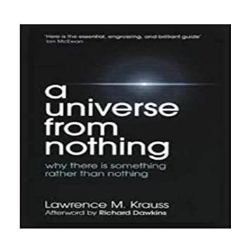 Universe from Nothing - Lawrence M Krauss