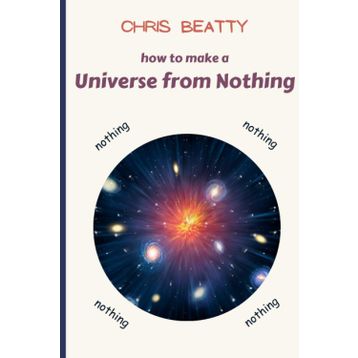 Universe from Nothing - Lawrence M Krauss