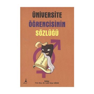 ÜNİVERSİTE ÖĞRENCİSİNİN SÖZLÜĞÜ - LATIF ONUR UĞUR