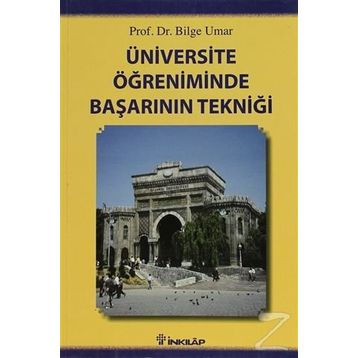 ÜNIVERSITE ÖĞRENIMINDE BAŞARININ TEKNIĞI - BILGE UMAR